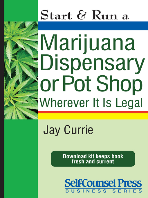Title details for Start & Run a Marijuana Dispensary or Pot Shop by Jay Currie - Available
